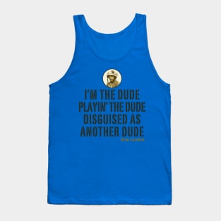 I'm The Dude Tropic Thunder Lts Tank Top